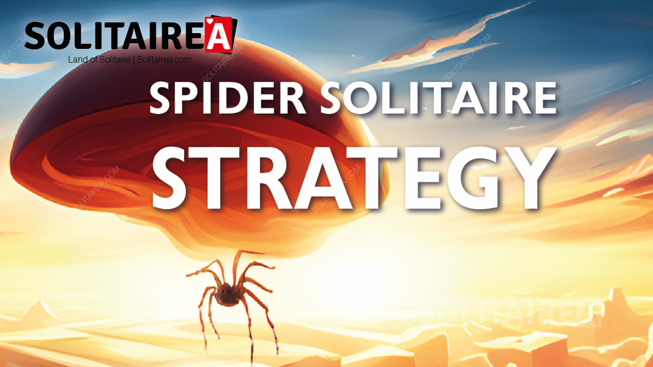 La bonne stratégie de Spider Solitaire vous permettra de gagner la plupart du temps.